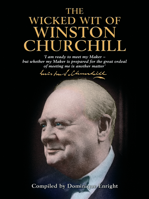 Title details for The Wicked Wit of Winston Churchill by Dominique Enright - Available